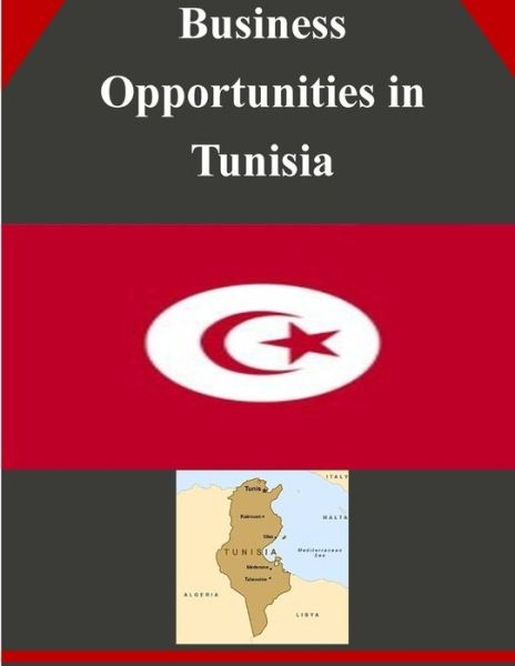 Cover for U.s. Department of Commerce · Business Opportunities in Tunisia (Taschenbuch) (2014)