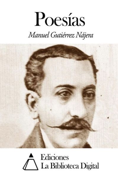 Cover for Manuel Gutierrez Najera · Poesias (Paperback Book) (2014)