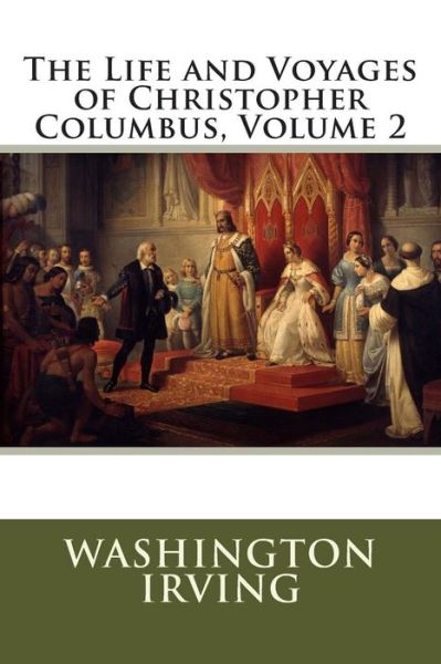 Cover for Washington Irving · The Life and Voyages of Christopher Columbus, Volume 2 (Pocketbok) (2014)