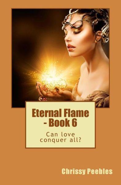 Cover for Chrissy Peebles · Eternal Flame - Book 6 (Paperback Book) (2014)