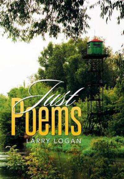 Cover for Larry Logan · Just Poems (Hardcover Book) (2015)