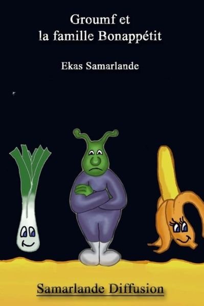 Cover for Ekas Samarlande · Groumf et La Famille Bonappetit (Paperback Bog) (2014)