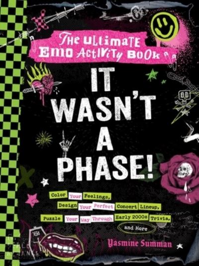 It Wasn't a Phase!: The Ultimate Emo Activity Book - Yasmine Summan - Książki - Adams Media Corporation - 9781507222287 - 12 września 2024