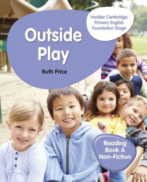 Cover for Ruth Price · Hodder Cambridge Primary English Reading Book A Non-fiction Foundation Stage - Hodder Cambridge Primary English (Taschenbuch) (2019)