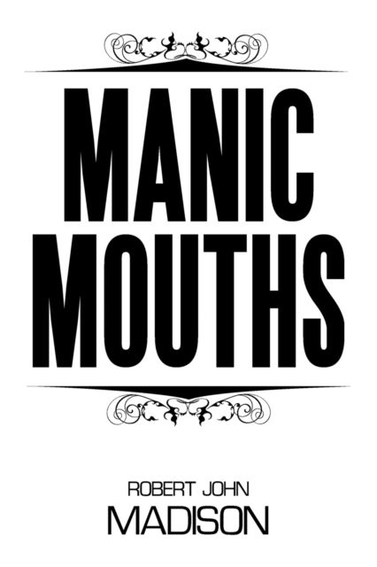 Cover for Robert John Madison · Manic Mouths (Paperback Book) (2016)