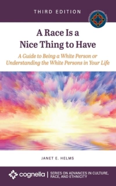 Race Is a Nice Thing to Have - Janet E Helms - Books - Cognella Academic Publishing - 9781516583287 - June 7, 2019