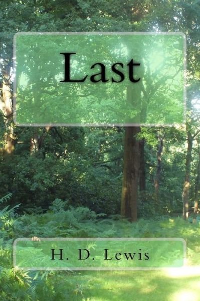 Cover for H D Lewis · Last: Tarantula's Web Trilogy (Paperback Bog) (2015)