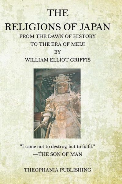 Cover for William Elliot Griffis · The Religions of Japan: from the Dawn of History to the Era of Meiji (Paperback Book) (2015)