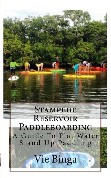 Cover for Vie Binga · Stampede Reservoir Paddleboarding (Paperback Book) (2016)