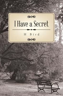 Cover for H Bird · I Have a Secret (Paperback Book) (2017)