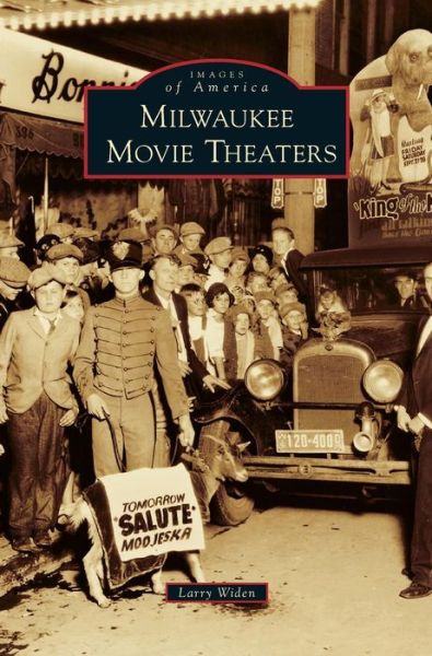 Cover for Larry Widen · Milwaukee Movie Theaters (Hardcover Book) (2010)