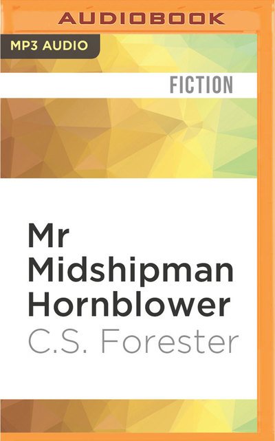 Cover for C.S. Forester · Mr Midshipman Hornblower (MP3-CD) (2016)