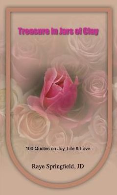 Cover for Raye Springfield · Treasure in Jars of Clay 100 Quotes on Joy, Life &amp; Love (Paperback Book) (2019)