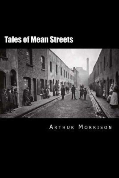 Cover for Arthur Morrison · Tales of Mean Streets (Taschenbuch) (2016)