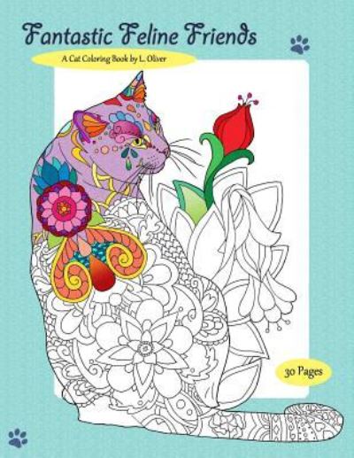 Cover for L Oliver · Fantastic Feline Friends (Paperback Book) (2016)