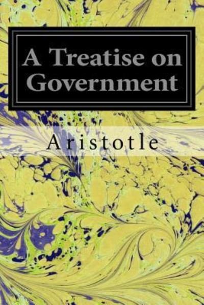 Cover for Aristotle · A Treatise on Government (Paperback Book) (2016)