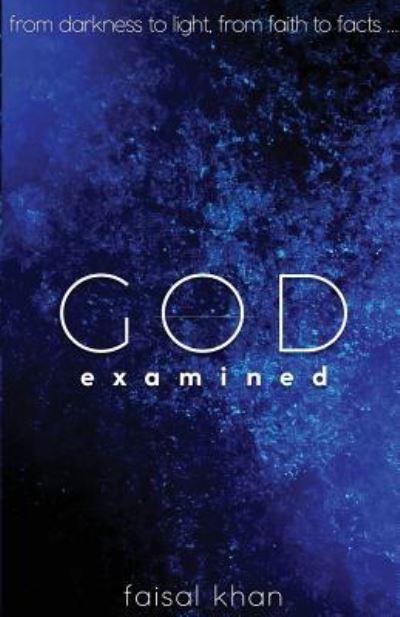 Cover for Faisal Khan · God Examined (Paperback Book) (2016)