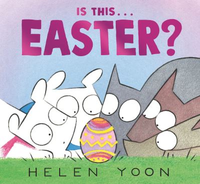 Is This . . . Easter? - Helen Yoon - Books - Candlewick Press - 9781536226287 - January 2, 2024