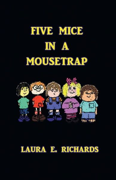 Cover for Laura E Richards · Five Mice in a Mouse Trap (Pocketbok) (2017)