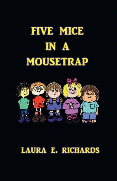 Cover for Laura E Richards · Five Mice in a Mouse Trap (Taschenbuch) (2017)