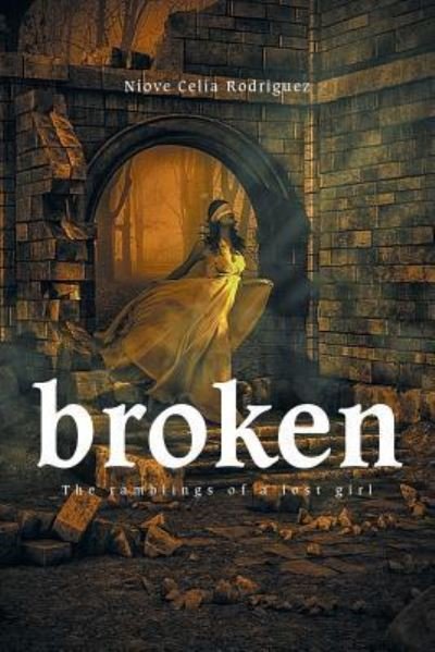 Cover for Niove Celia Rodriguez · Broken (Paperback Book) (2017)