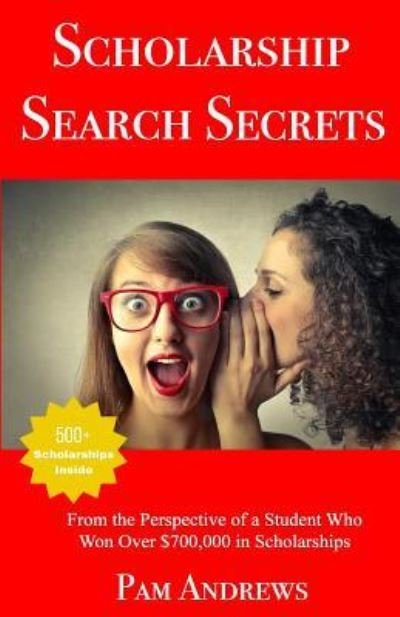 Cover for Pam Andrews · Scholarship Search Secrets (Paperback Book) (2017)