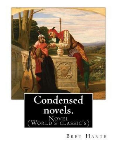 Cover for Bret Harte · Condensed novels. By (Paperback Book) (2017)