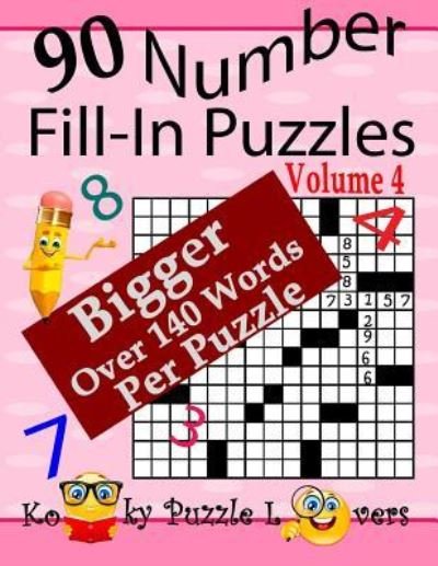 Cover for Kooky Puzzle Lovers · Number Fill-In Puzzles, Volume 4, 90 Puzzles (Taschenbuch) (2017)