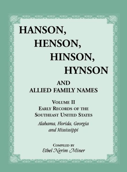 Cover for Ethel Nerim Miner · Hanson, Henson, Hinson, Hynson and Allied Family Names. Vol. II: Early Records of the United States: Southeast (Paperback Book) (2014)