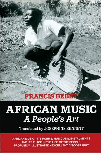 African Music a People's Art - Francis Bebey - Bøker - Lawrence Hill & Co. - 9781556521287 - 1. august 1999