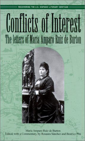 Cover for Maria Amparo Ruiz De Burton · Conflicts of Interest: the Letters of Maria Amparo Ruiz De Burton (Recovering the U.s. Hispanic Literary Heritage) (Paperback Book) (2001)