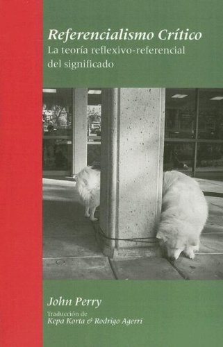 Cover for John Perry · Referencialismo critico: le teoria reflexivo-referencial del significado (Paperback Book) [Spanish edition] (2007)