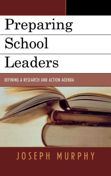 Cover for Joseph Murphy · Preparing School Leaders: Defining a Research and Action Agenda (Pocketbok) (2006)