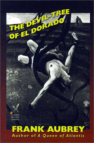 Cover for Frank Aubrey · The Devil-tree of El Dorado (Wildside Fantasy) (Paperback Book) (2024)