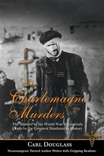 The Charlemagne Murders - Carl Douglass - Livres - PUBLICATION CONSULTANTS - 9781594336287 - 1 mai 2016