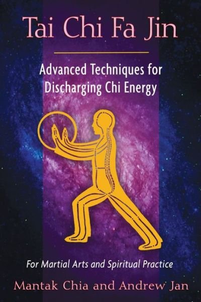 Cover for Mantak Chia · Tai Chi Fa Jin: Advanced Techniques for Discharging Chi Energy (Paperback Book) (2012)