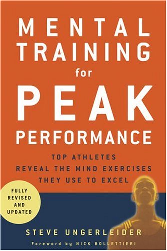 Cover for Steven Ungerleider · Mental Training for Peak Performance: Top Athletes Reveal the Mind Exercises They Use to Excel (Paperback Book) (2005)