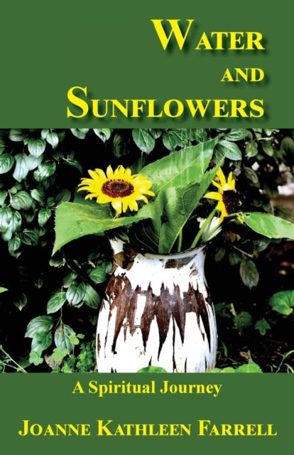 Cover for Joanne Kathleen Farrell · Water and Sunflowers (Paperback Book) (2018)