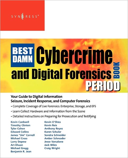 Cover for Reyes, Anthony (Retired Detective with the New York City Police Department's Computer Crimes Squad, USA) · The Best Damn Cybercrime and Digital Forensics Book Period (Paperback Book) (2007)