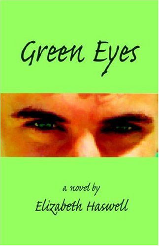 Green Eyes - Elizabeth Haswell - Książki - E-BookTime, LLC - 9781598242287 - 18 lipca 2006