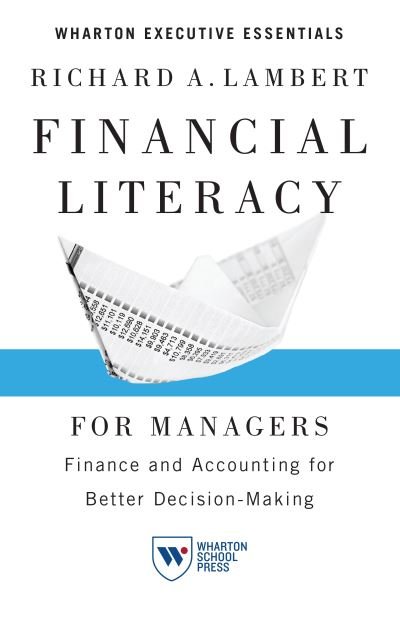 Cover for Richard A. Lambert · Financial Literacy for Managers: Finance and Accounting for Better Decision-Making (Inbunden Bok) (2012)