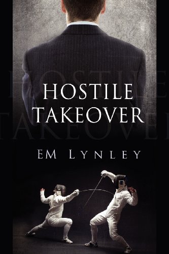 Hostile Takeover - EM Lynley - Books - Dreamspinner Press - 9781613727287 - September 28, 2012