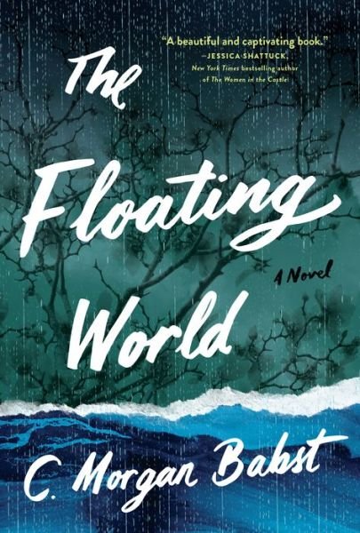 The Floating World - C Morgan Babst - Books - Algonquin Books (division of Workman) - 9781616205287 - October 17, 2017