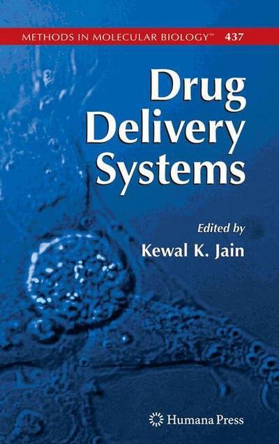 Cover for Kewal K Jain · Drug Delivery Systems - Methods in Molecular Biology (Taschenbuch) [Softcover reprint of hardcover 1st ed. 2008 edition] (2010)