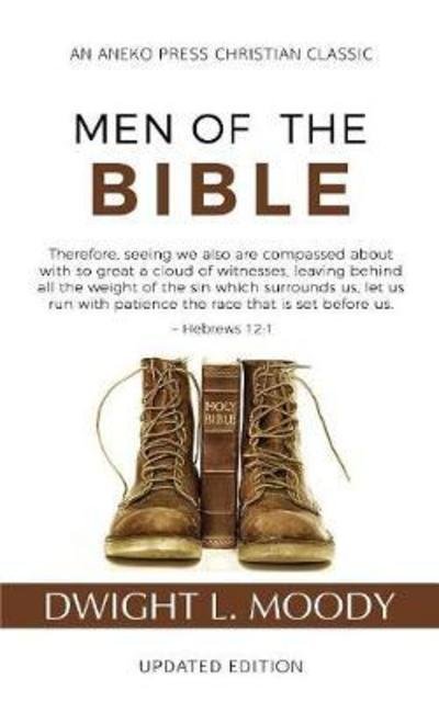 Cover for Dwight L Moody · Men of the Bible (Annotated, Updated) (Paperback Bog) (2018)