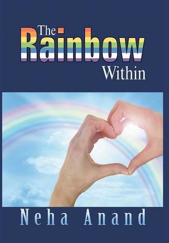 The Rainbow Within - Neha Anand - Livres - Strategic Book Publishing & Rights Agenc - 9781631352287 - 12 septembre 2014
