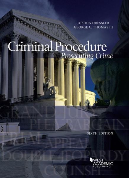 Cover for Joshua Dressler · Criminal Procedure, Prosecuting Crime - American Casebook Series (Taschenbuch) [6 Revised edition] (2017)