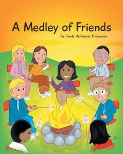 Cover for Sandy Heitmeier Thompson · A Medley of Friends (Paperback Book) (2020)