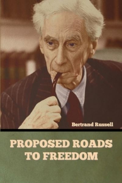 Cover for Bertrand Russell · Proposed Roads to Freedom (Taschenbuch) (2022)