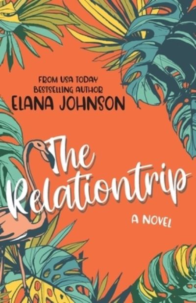 Cover for Elana Johnson · The Relationtrip (Paperback Book) (2023)